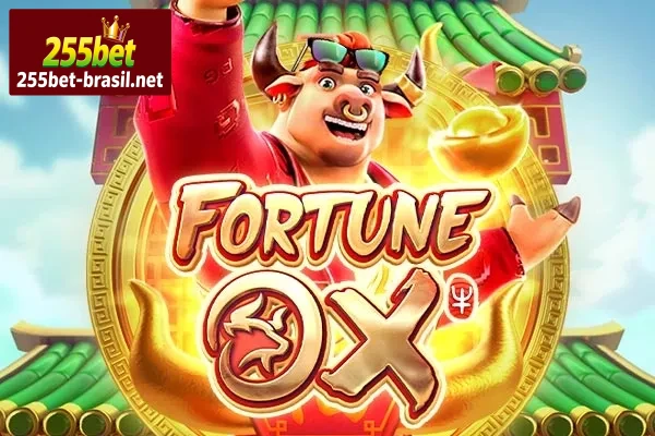 Como Encontrar e Jogar Fortune Ox na 255BET de Forma Fácil e Prática